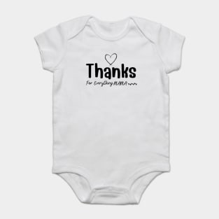 Thanks For Everything Mama Baby Bodysuit